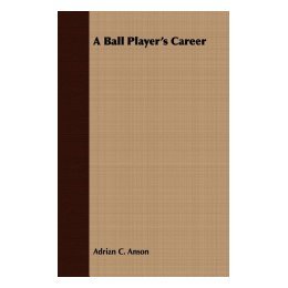 【预售】A Ball Player's Career