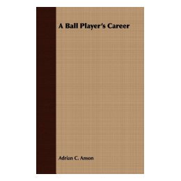 【预售】A Ball Player's Career