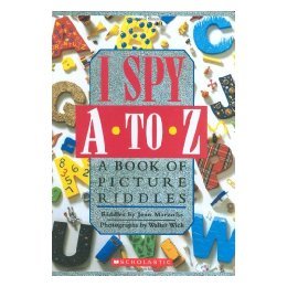 I Spy A to Z: A Book of Picture Riddles