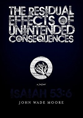 【预售】The Residual Effects of Unintended Consequences