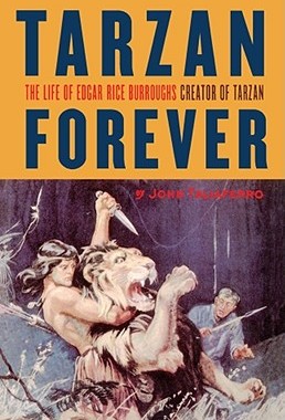 【预售】Tarzan Forever: The Life of Edgar Rice Burroughs the