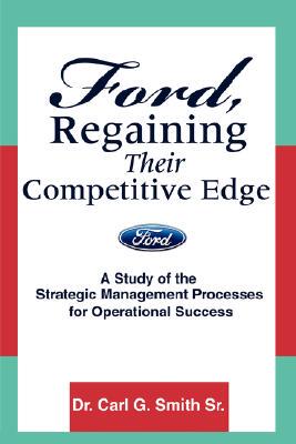 【预售】Ford, Regaining Their Competitive Edge: A Study of