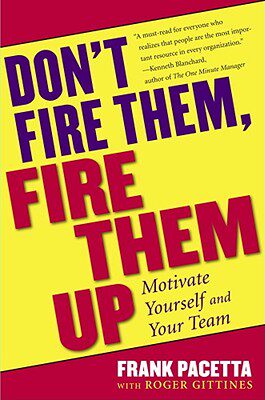 【预售】Don't Fire Them, Fire Them Up: Motivate Yourself and