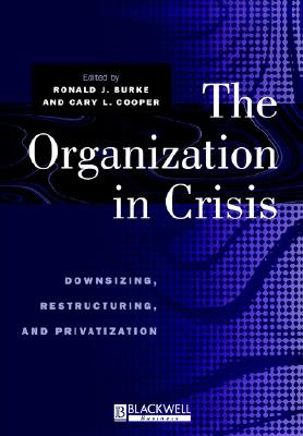 【预售】The Organization In Crisis: Downsizing,