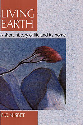 【预售】Living Earth: A Short History of Life and Its Home