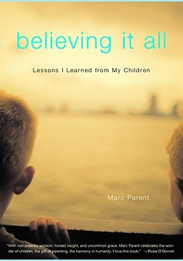 【预售】Believing It All: What My Children Taught Me about