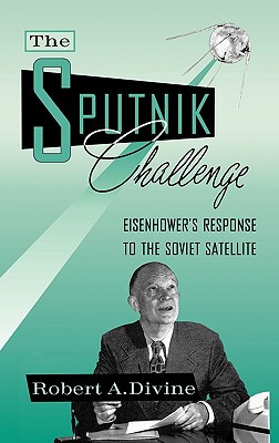 【预售】The Sputnik Challenge: Eisenhower's Response to the