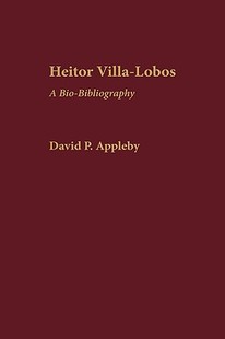 Villa Heitor Lobos Bibliography Bio 预售