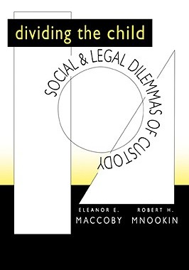 【预售】Dividing the Child: Social and Legal Dilemmas of