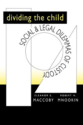 【预售】Dividing the Child: Social and Legal Dilemmas of