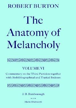 【预售】The Anatomy of Melancholy: Volume VI: Commentary on