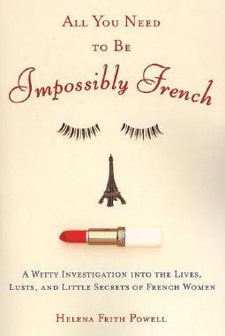 【预售】All You Need to Be Impossibly French: A Witty