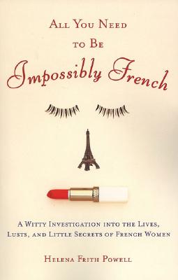 【预售】All You Need to Be Impossibly French: A Witty