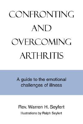 【预售】Confronting and Overcoming Arthritis: A Guide to the