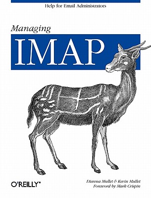 【预售】Managing IMAP: Help for E-mail Administrators