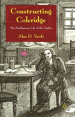 【预售】Constructing Coleridge: The Posthumous Life of the