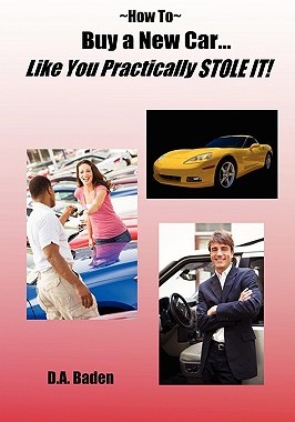 【预售】How to Buy a New Car Like You Practically Stole It!