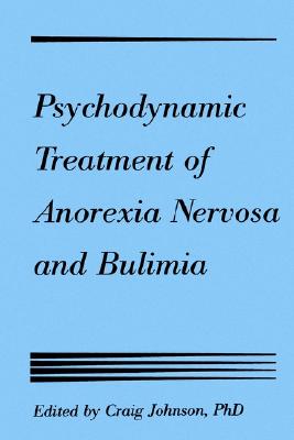 【预售】Psychodynamic Treatment of Anorexia Nervosa and