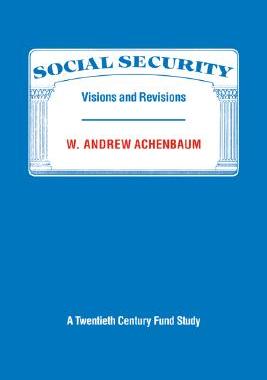 【预售】Social Security: Visions and Revisions: A Twentieth