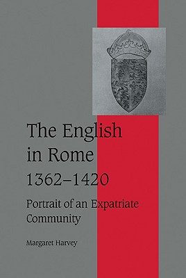 【预售】The English in Rome, 1362 1420: Portrait of an