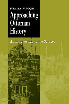 【预售】Approaching Ottoman History: An Introduction to the