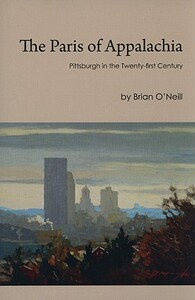 【预售】The Paris of Appalachia: Pittsburgh in the