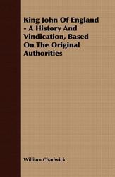 【预售】King John of England - A History and Vindication,