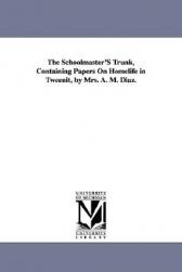 【预售】The Schoolmaster's Trunk, Containing Papers on