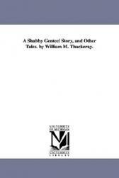 【预售】A Shabby Genteel Story, and Other Tales. by William