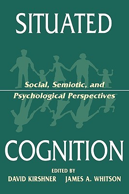【预售】Situated Cognition: Social, Semiotic, and