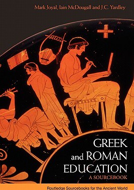 【预售】Greek and Roman Education: A Sourcebook