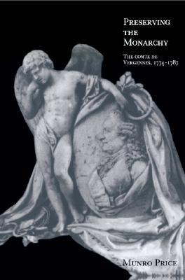【预售】Preserving the Monarchy: The Comte de Vergennes 1774