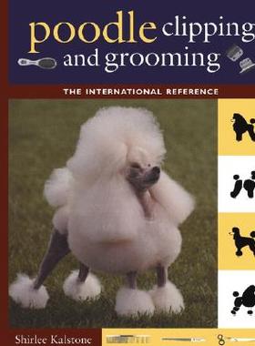 【预售】Poodle Clipping And Grooming: The International