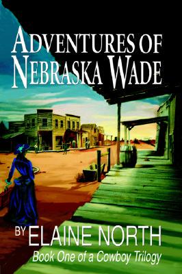 【预售】Adventures of Nebraska Wade: Book One of a Cowboy