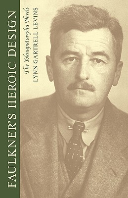 【预售】Faulkner's Heroic Design: The Yoknapatawpha Novels