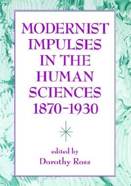 【预售】Modernist Impulses in the Human Sciences, 1870-1930