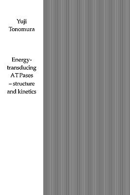 【预售】Energy-Transducing Atpases - Structure and Kinetics
