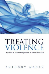 【预售】Treating Violence: A Guide to Risk Management in