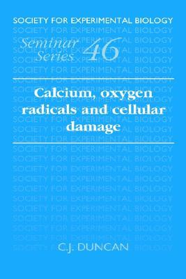 【预售】Calcium, Oxygen Radicals and Cellular Damage