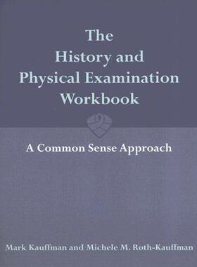 【预售】The History and Physical Examination Workbook: A