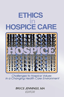 【预售】Ethics in Hospice Care: Challenges to Hospice Values