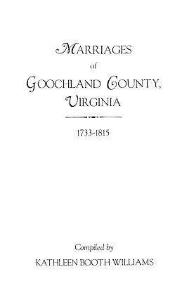 【预售】Marriages of Goochland County, Virginia, 1733-1815
