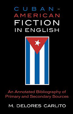 【预售】Cuban-American Fiction in English: An Annotated