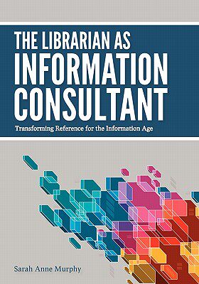 【预售】The Librarian as Information Consultant: