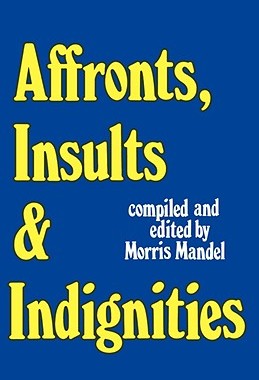 【预售】Affronts, Insults & Indignities