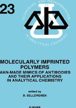 【预售】Molecularly Imprinted Polymers: Man-Made Mimics of