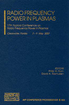 【预售】Radio Frequency Power in Plasmas: 17th Topical