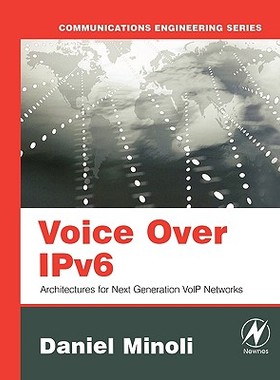 【预售】Voice Over IPv6: Architectures for Next Generation