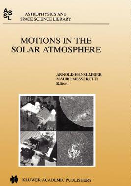 【预售】Motions in the Solar Atmosphere: Proceedings of the