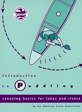 【预售】Introduction to Paddling: Canoeing Basics for Lakes